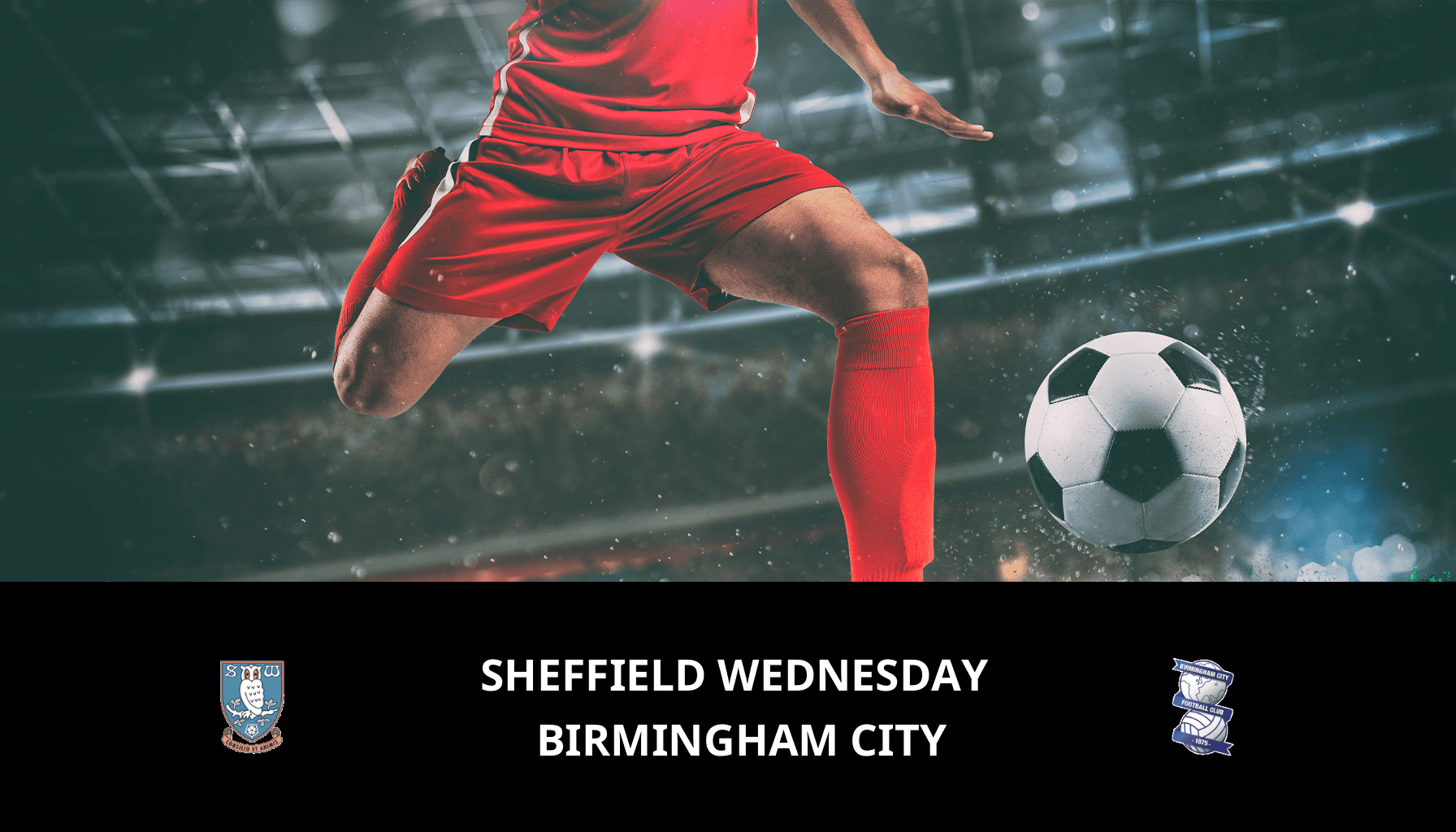 Pronostic Sheffield Wednesday VS Birmingham City du 09/02/2024 Analyse de la rencontre